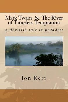 Paperback Mark Twain & The River of Timeless Temptation Book