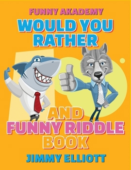 Hardcover Would You Rather + Funny Riddle - 310 PAGES A Hilarious, Interactive, Crazy, Silly Wacky Question Scenario Game Book Family Gift Ideas For Kids, Teens Book