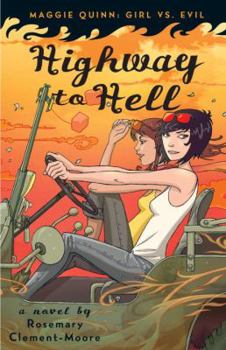 Highway to Hell - Book #3 of the Maggie Quinn: Girl Vs. Evil