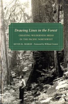 Paperback Drawing Lines in the Forest: Creating Wilderness Areas in the Pacific Northwest Book