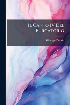 Paperback Il Canto IV Del Purgatorio [Italian] Book