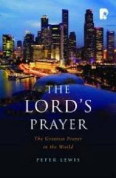 Paperback The Lord's Prayer: The Greatest Prayer in the World Book