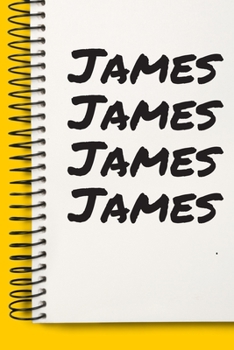 Paperback Name James Notebook Cute Birthday Gift Born First Given Name Pride James: Lined Notebook / Journal Gift, 120 Pages, 6x9, Soft Cover, Matte Finish Book