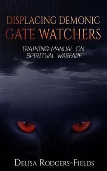 Paperback Displacing Demonic Gate Watchers Book