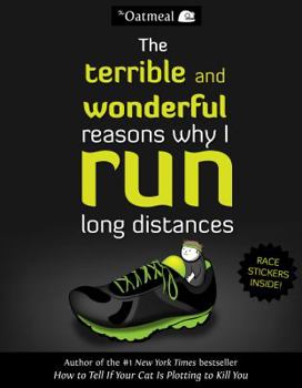 Paperback The Terrible and Wonderful Reasons Why I Run Long Distances Book