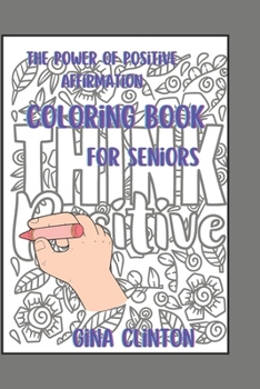 The Power of Positive Affirmation coloring book: 28 Animal illustrations to lighten up your day for seniors