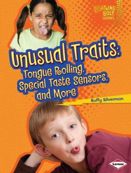 Unusual Traits - Book  of the What Traits Are in Your Genes?
