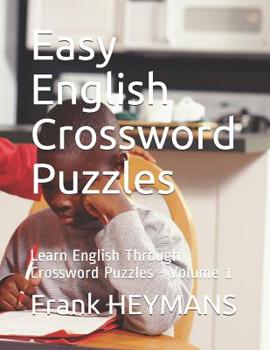 Paperback Easy English Crossword Puzzles: Learn English Through Crossword Puzzles - Volume 1 Book
