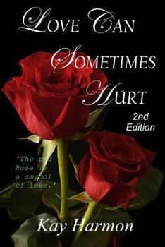 Paperback Love Can Sometimes Hurt Book