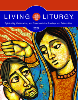 Paperback Living Liturgy(tm): Spirituality, Celebration, and Catechesis for Sundays and Solemnities, Year B (2024) Book