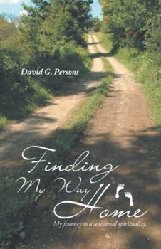 Paperback Finding My Way Home: My journey to a universal spirituality. Book