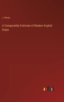 Hardcover A Comparatibe Estimate of Modern English Poets Book