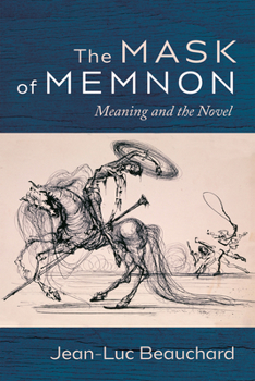 Paperback The Mask of Memnon: Meaning and the Novel Book
