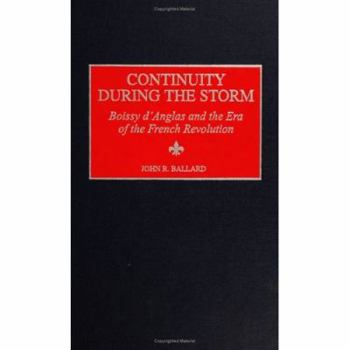 Hardcover Continuity During the Storm: Boissy d'Anglas and the Era of the French Revolution Book