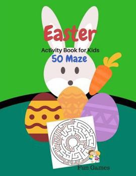 Paperback Easter Activity Book for Kids 50 Maze Fun Games: Mazes Puzzles Activity Book for Kids Ages 6-8 Easy Games Children Challenging Maze Book