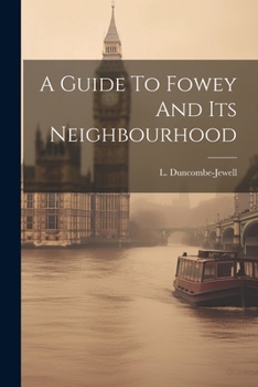 Paperback A Guide To Fowey And Its Neighbourhood Book