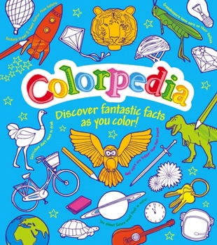 Paperback Colorpedia: Discover Fantastic Facts as You Color! Book