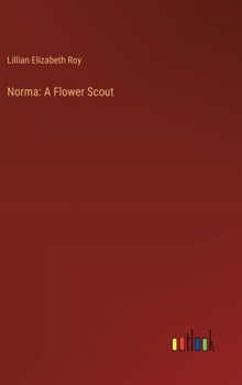 Hardcover Norma: A Flower Scout Book