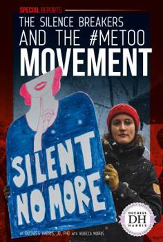 The Silence Breakers and the #METOO Movement - Book  of the Special Reports