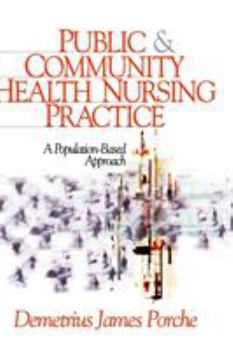 Hardcover Public and Community Health Nursing Practice: A Population-Based Approach Book