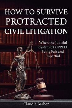 Paperback How to Survive Protracted Litigation Book