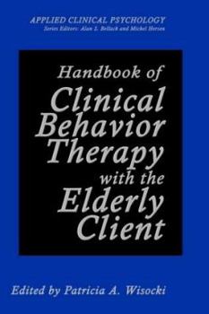 Hardcover Handbook of Clinical Behavior Therapy with the Elderly Client Book