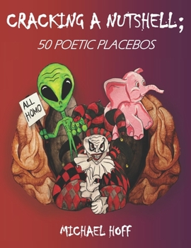 Paperback Cracking a Nutshell;: 50 Poetic Placebos Book