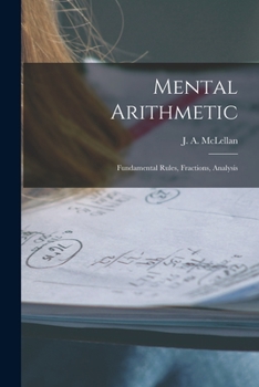 Paperback Mental Arithmetic [microform]: Fundamental Rules, Fractions, Analysis Book