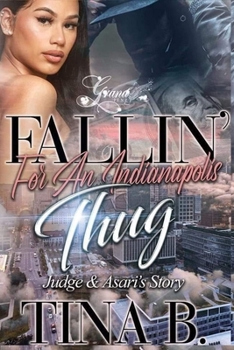 Paperback Fallin' for An indianapolis Thug: Judge & Asari's Story Book