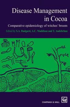 Paperback Disease Management in Cocoa: Comparative Epidemiology of Witches' Broom Book