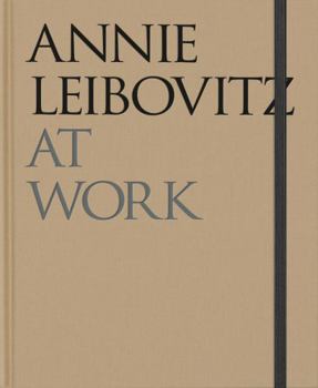 Hardcover Annie Leibovitz at work: Revised Edition Book