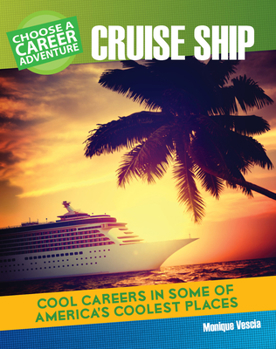 Library Binding Choose a Career Adventure on a Cruise Ship Book