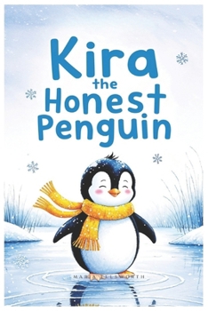 Kira the Honest Penguin