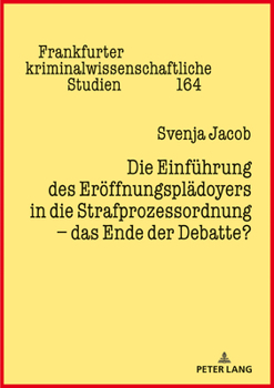 Hardcover Die Einfuehrung des Eroeffnungsplaedoyers in die Strafprozessordnung - das Ende der Debatte? [German] Book