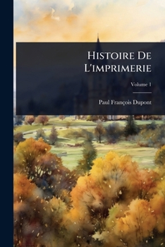 Paperback Histoire De L'imprimerie [French] Book