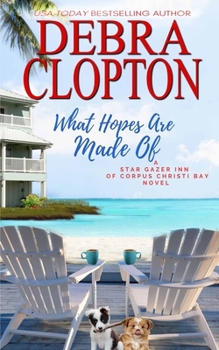 What Hopes are Made of - Book #3 of the Star Gazer Inn of Corpus Christi Bay