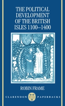 Paperback The Political Development of the British Isles 1100-1400 Book