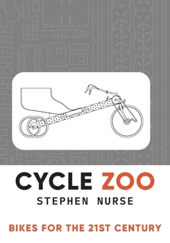 Paperback Cycle Zoo: Bikes for the 21st Century Book