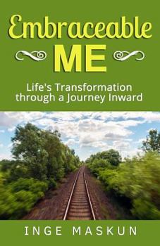 Paperback Embraceable Me: Life's Transformation through a Journey Inward Book
