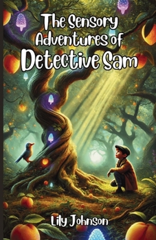Paperback The Sensory Adventures of Detective Sam Book