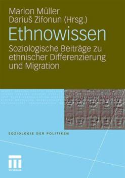 Paperback Ethnowissen: Soziologische Beiträge Zu Ethnischer Differenzierung Und Migration [German] Book