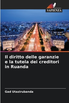 Paperback Il diritto delle garanzie e la tutela dei creditori in Ruanda [Italian] Book