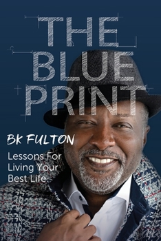 Paperback The Blueprint: Lessons for Living Your Best Life Book