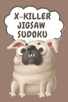 Paperback X-Killer Jigsaw Sudoku: 180 Puzzles X Sudoku [Funny Dog Series] Book