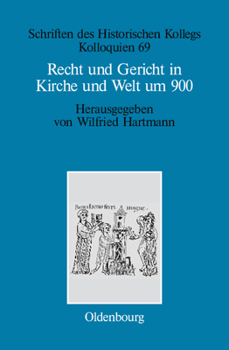 Hardcover Recht und Gericht in Kirche und Welt um 900 [German] Book