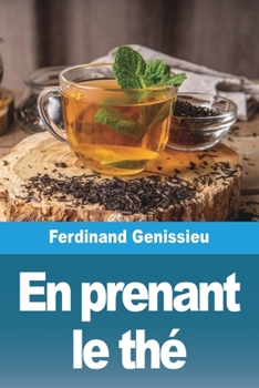 Paperback En prenant le thé [French] Book