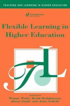 Flexible Learning in Higher Education (Teaching & Learning in Higher Education)