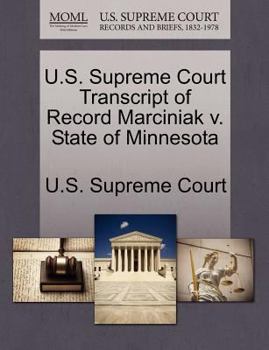 Paperback U.S. Supreme Court Transcript of Record Marciniak V. State of Minnesota Book
