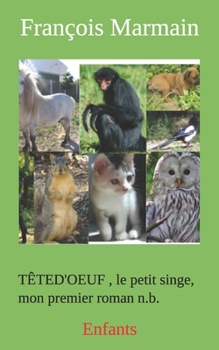 Paperback Mon premier roman N.B: Têted'oeuf [French] Book