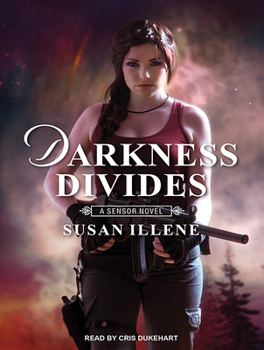 Darkness Divides - Book #3 of the Sensor